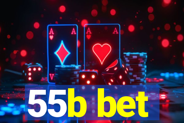 55b bet